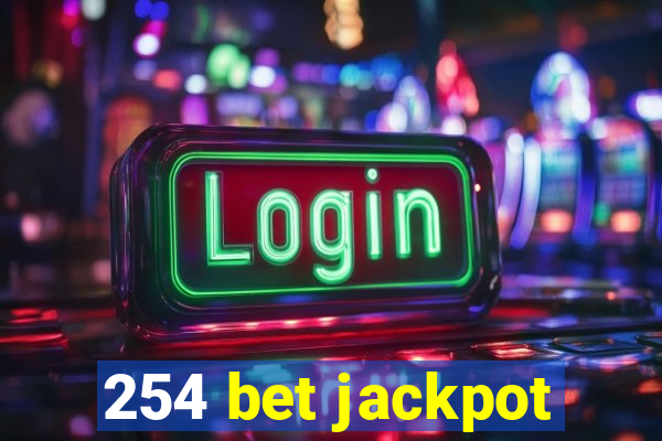 254 bet jackpot